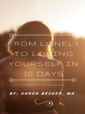 cover image of 30 Days to go from Lonely to Loving Yourself